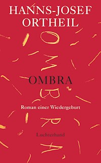 OMBRA - Hanns-Josef Ortheil - E-Book