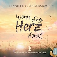 Wenn das Herz denkt - Jennifer C. Angersbach - Hörbuch