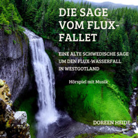 Die Sage vom Flux-Fallet - Doreen Heide - Hörbuch