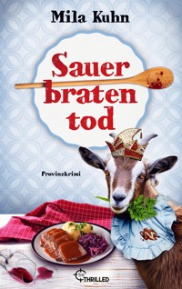 Sauerbratentod - Mila Kuhn - E-Book