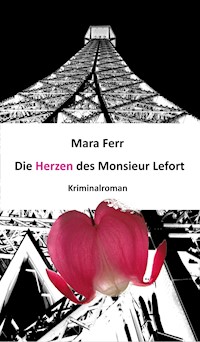 Die Herzen des Monsieur Lefort - Mara Ferr - E-Book