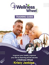Wellness Wheel  Training Guide - Kristy Jenkins - E-Book