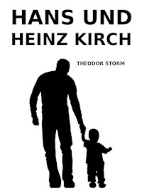 Hans und Heinz Kirch - Theodor Storm - E-Book