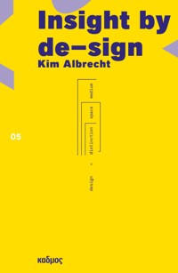 Insight by de-sign - Kim Albrecht - E-Book