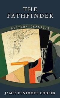 The Pathfinder - James Fenimore Cooper - E-Book