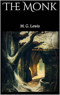 The Monk - M. G. Lewis - E-Book