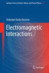 Electromagnetic Interactions - Slobodan Danko Bosanac - E-Book