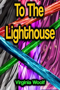 To The Lighthouse - Virginia Woolf - E-Book