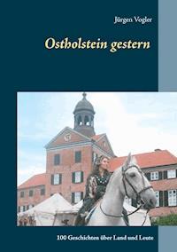 Ostholstein gestern - Jürgen Vogler - E-Book