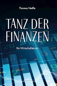 Tanz der Finanzen - Thomas Neiße - E-Book