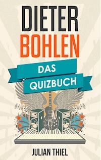 Dieter Bohlen - Julian Thiel - E-Book