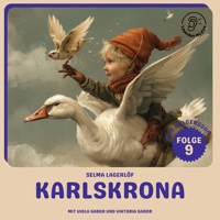 Karlskrona (Nils Holgersson, Folge 9) - Selma  Lagerlöf - Hörbuch