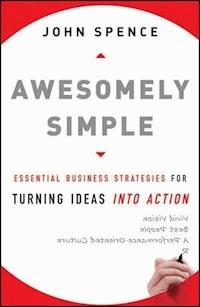 Awesomely Simple - John Spence - E-Book