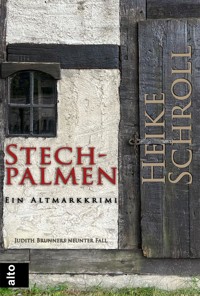 Stechpalmen - Ein Altmarkkrimi - Heike Schroll - E-Book
