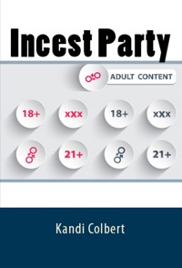 Incest Party: Taboo Erotica - Kandi Colbert - E-Book