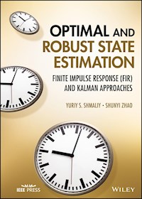 Optimal and Robust State Estimation - Yuriy S. Shmaliy - E-Book