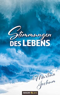 Stimmungen des Lebens - Martina Jochum - E-Book