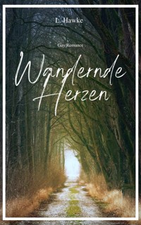 Wandernde Herzen - L. Hawke - E-Book