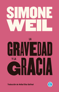 La gravedad y la gracia - Simone Weil - E-Book