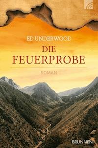 Die Feuerprobe - Ed Underwood - E-Book
