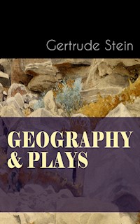 GEOGRAPHY & PLAYS - Gertrude Stein - E-Book
