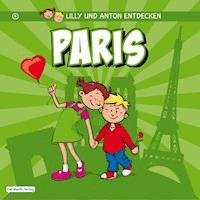 Lilly & Anton entdecken Paris -  - E-Book