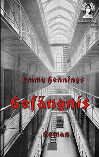 Gefängnis - Emmy Ball-Hennings - E-Book + Hörbuch