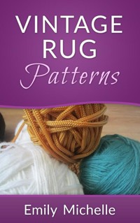 Vintage Rug Patterns - Emily Michelle - E-Book