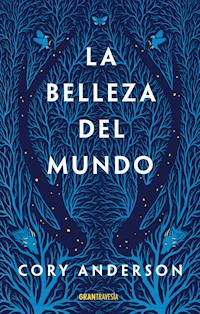 La belleza del mundo - Cory Anderson - E-Book