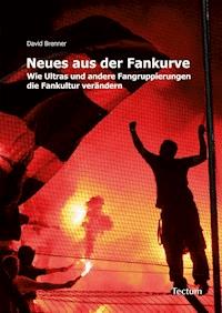 Neues aus der Fankurve - David Brenner - E-Book