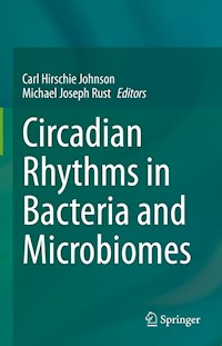 Circadian Rhythms in Bacteria and Microbiomes -  - E-Book