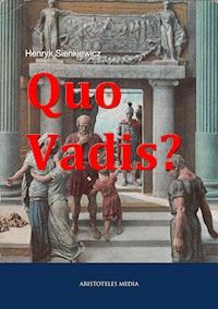 Quo vadis? - Henryk Sienkiewicz - E-Book