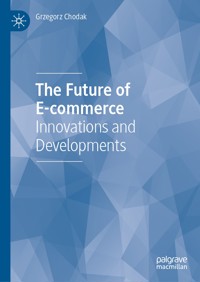 The Future of E-commerce - Grzegorz Chodak - E-Book