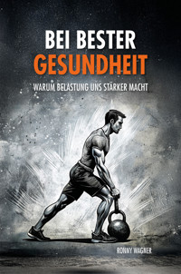 Bei bester Gesundheit - Ronny Wagner - E-Book