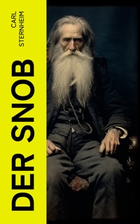 Der Snob - Carl Sternheim - E-Book
