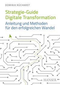Strategie-Guide Digitale Transformation - Dominik Rüchardt - E-Book
