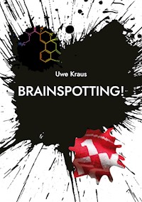 Brainspotting! - Uwe Kraus - E-Book