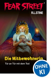 Fear Street 30 - Die Mitbewohnerin - R.L. Stine - E-Book