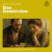 Das Gewinnlos - Anton Tschechow - Hörbuch