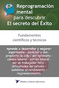 Reprogramación mental para descubrir el secreto del éxito - Alberto Shester - E-Book