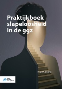 Praktijkboek slapeloosheid in de ggz - Inge M. Ensing - E-Book