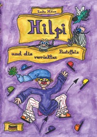 Hilpi und die verrückten Pantoffeln - Imke Häse - E-Book
