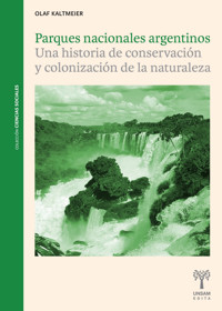Parques nacionales argentinos - Olaf Kaltmeier - E-Book