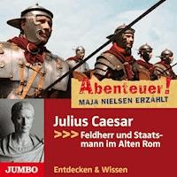 Abenteuer! Maja Nielsen erzählt. Julius Caesar - Maja Nielsen - Hörbuch