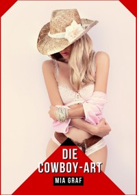 Die Cowboy-Art - Mia Graf - E-Book