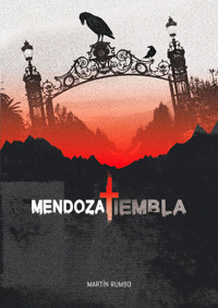 Mendoza tiembla - Martín Rumbo - E-Book