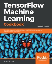 TensorFlow Machine Learning Cookbook - Nick McClure - E-Book
