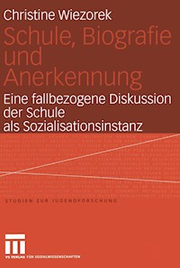 Schule, Biografie und Anerkennung - Christine Wiezorek - E-Book