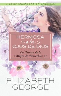 Hermosa a los ojos de Dios - Elizabeth George - E-Book