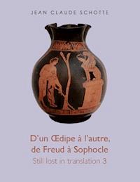 D'un Œdipe à l'autre, de Freud à Sophocle - Jean Claude Schotte - E-Book